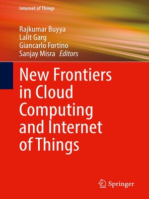 cover image of New Frontiers in Cloud Computing and Internet of Things